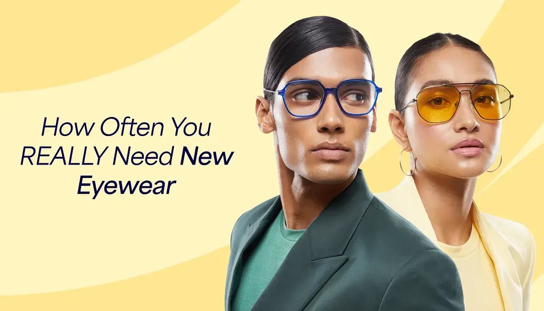 How Often You REALLY Need New Eyewear