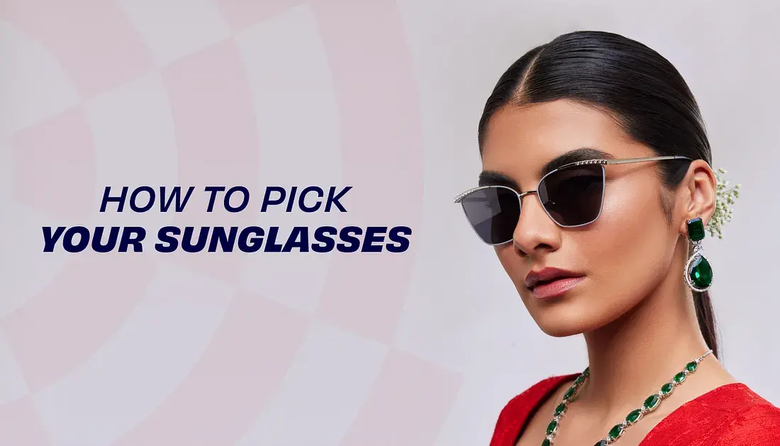 How to Pick Your Sunglasses
